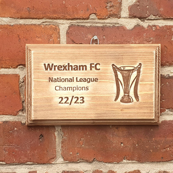 Wrexham FC National League Champions 22/23 Handmade Carved Wooden Plaque