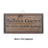 Bullshít Corner - Novelty Mandmade Hanging Sign